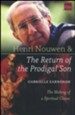 Henri Nouwen and The Return of the Prodigal Son: The Making of a Spiritual Classic