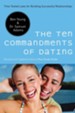 The Ten Commandments of Dating: Time-Tested Laws for Building Successful Relationships - eBook