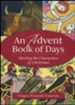 An Advent Book of Days: Reflections on the Characters of Christmas for Every Day in Advent