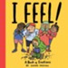 I FEEL!: A Book of Emotions--An I WILL! Book