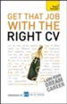 Get That Job With The Right CV: Teach Yourself / Digital original - eBook