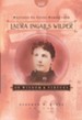 Writings to Young Women from Laura Ingalls Wilder - Volume One: On Wisdom and Virtues - eBook