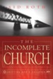 The Incomplete Church: Unifying God's Children - eBook