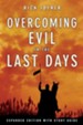 Overcoming Evil in the Last Days Expanded Edition With Study Guide - eBook