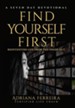 Find Yourself First: Reinventing Life From the Inside Out
