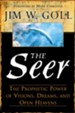 Seer, The: The Prophetic Power of Visions, Dreams, and Open Heavens - eBook