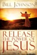 Release the Power of Jesus - eBook