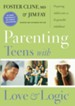 Parenting Teens with Love and Logic: Preparing Adolescents for Responsible Adulthood - eBook