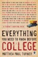 Everything You Need to Know Before College: A Student's Survival Guide - eBook