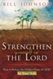 Strengthen Yourself In The Lord: How to Release the Hidden Power of God in Your Life - eBook