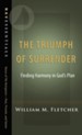 The Triumph of Surrender: Finding Harmony in God's Plan - eBook
