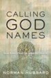 Calling God Names: Seven Names of God That Reveal His Character - eBook