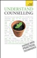Understand Counselling: Teach Yourself / Digital original - eBook