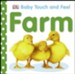 Farm: Baby Touch and Feel Board Book