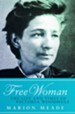 Free Woman: The Life and Times of Victoria Woodhull - eBook