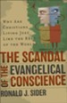 Scandal of the Evangelical Conscience, The: Why Are Christians Living Just Like the Rest of the World? - eBook