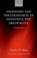 Apophasis and Pseudonymity in Dionysius the Areopagite: No Longer I