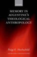 Memory in Augustine's Theological Anthropology