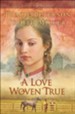 Love Woven True, A - eBook