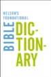 Nelson's Foundational Bible Dictionary - eBook