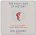 The Right Side of History: How Reason and Moral Purpose Made the West Great, Unabridged Audiobook on CD