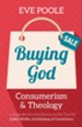 Buying God: Consumerism and Theology