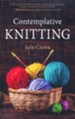 Contemplative Knitting