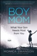 Boy Mom: What Your Son Needs Most from You