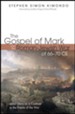 The Gospel of Mark and the Roman-Jewish War of 66-70 CE: Jesus' Story as a Contrast to the Events of the War