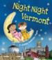 Night-Night Vermont