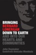 Bringing Bernard Lonergan Down to Earth and Into Our Hearts and Communities