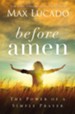 Before Amen: The Power of a Simple Prayer - eBook