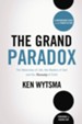 The Grand Paradox: The Messiness of Life, the Mystery of God and the Necessity of Faith - eBook