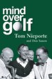 Mind Over Golf: A Beginner's Guide to the Mental Game - eBook