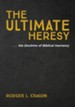 The Ultimate Heresy