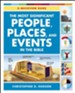 The Most Significant People, Places, and Events in the Bible: A Quickview Guide - eBook