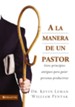 A la manera de un pastor: Siete principios antiguos para guiar personas productivas - eBook