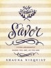 Savor: Living Abundantly Where You Are, As You Are - eBook