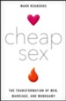 Cheap Sex: The Transformation of Men, Marriage and Monogamy