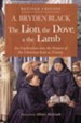 The Lion, the Dove, & the Lamb, Revised Edition: An Exploration into the Nature of the Christian God as Trinity