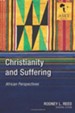 Christianity and Suffering: African Perspectives