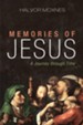 Memories of Jesus: A Journey through Time