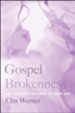 Gospel Brokenness