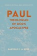 Paul, Theologian of God's Apocalypse