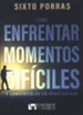 Como enfrentar momentos dificiles: Y convertirlos en oportunidad (How to face difficult moments: And turn them into an opportunity)