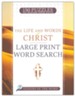 The Life and Words of Christ: Large Print Word Search