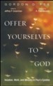 Offer Yourselves to God: Vocation, Work, and Ministry in Paul's Epistles - Slightly Imperfect