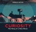 Curiosity: The Story of a Mars Rover