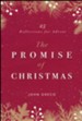 The Promise of Christmas: 25 Reflections for Advent