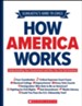 How America Works                                                             Understanding Your Government and How You Can Get Involved